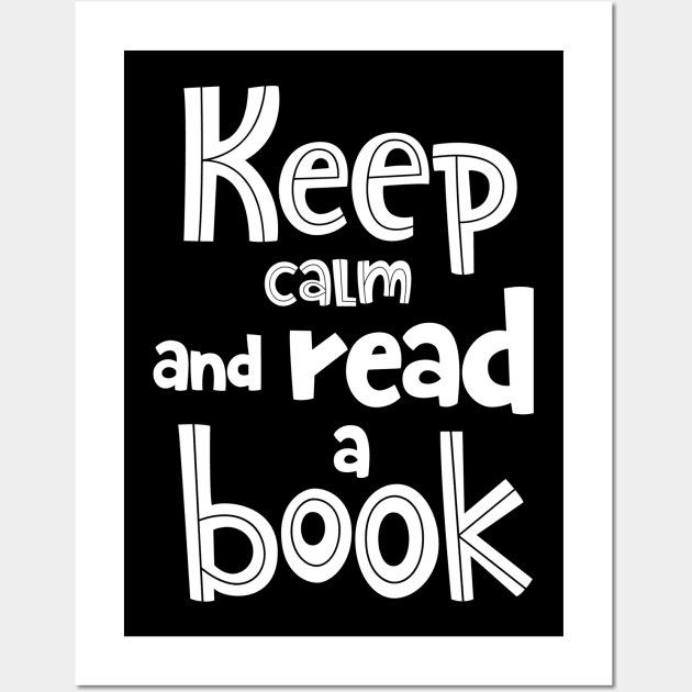 Keep calm and read a book Wall Art by Dream Store